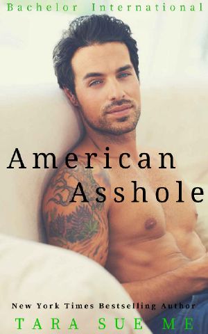 [Bachelor International 01] • American Asshole